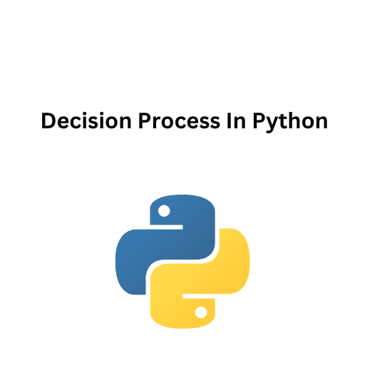 37.Decision Process In Python